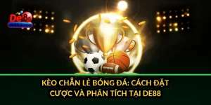 Kèo Chẵn Lẻ Bóng Đá: Cách Đặt Cược Và Phân Tích Tại DE88