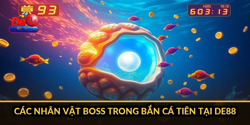 Các nhân vật boss trong bắn cá tiên tại DE88