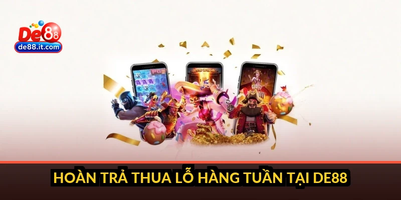 Hoàn trả thua lỗ hàng tuần tại DE88