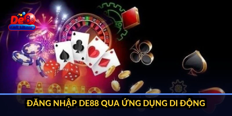 Đăng nhập DE88 qua ứng dụng di động