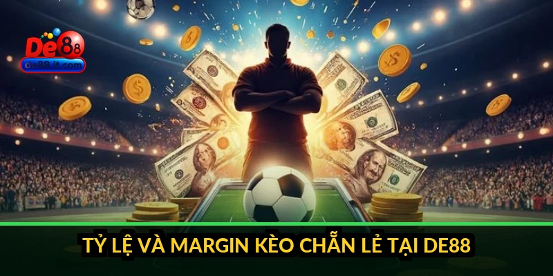 Tỷ lệ và margin kèo chẵn lẻ tại DE88