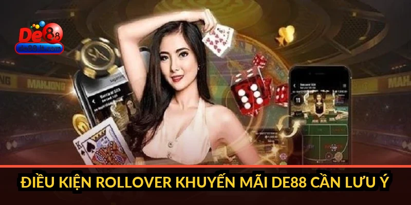 Điều kiện rollover khuyến mãi DE88 cần lưu ý