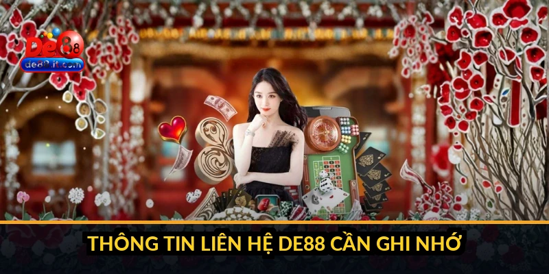 Liên Hệ DE88: Tất Cả Kênh Hỗ Trợ và Thời Gian Phản Hồi Thông tin liên hệ DE88 cần ghi nhớ