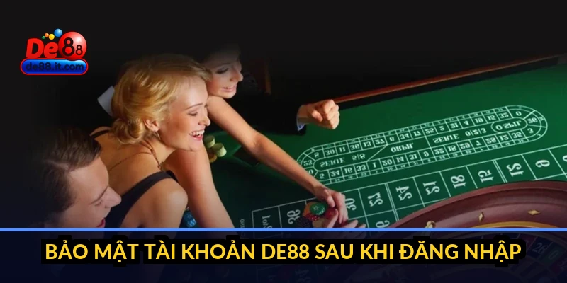 Bảo mật tài khoản DE88 sau khi đăng nhập