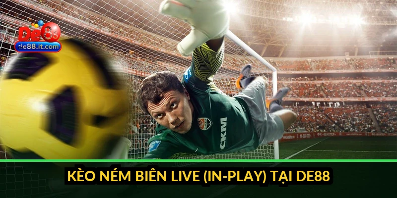 Kèo ném biên live (in-play) tại DE88
