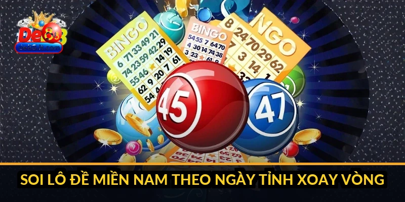 Soi Lô Đề Miền Nam: Phương Pháp Phân Tích và Dự Đoán Số Chuẩn Soi lô đề miền nam theo ngày tỉnh xoay vòng