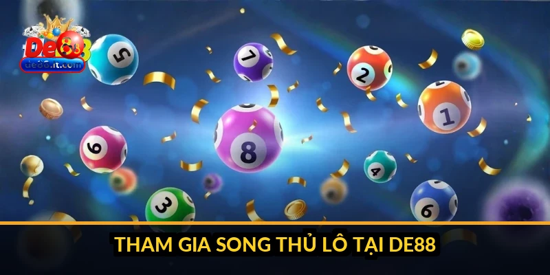 Tham gia song thủ lô tại DE88